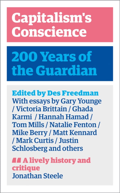 Capitalism's Conscience – 200 Years of the Guardian