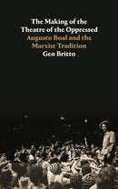 The Making of the Theatre of the Oppressed