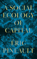 A Social Ecology of Capital-9780745343778