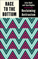 Race to the Bottom : Reclaiming Antiracism-9780745344676
