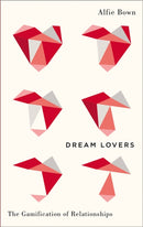 Dream Lovers – The Gamification of Relationships