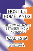 Hostile Homelands – The New Alliance Between India and Israel