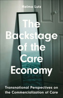 The Backstage of the Care Economy – Transnational Perspectives on the Commercialisation of Care