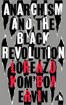Anarchism and the Black Revolution – The Definitive Edition
