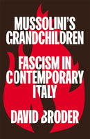 Mussolini's Grandchildren – Fascism in Contemporary Italy
