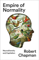 Empire of Normality – Neurodiversity and Capitalism