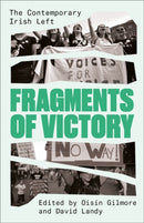 Fragments of Victory – The Contemporary Irish Left