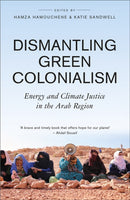Dismantling Green Colonialism – Energy and Climate Justice in the Arab Region