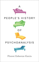 A People's History of Psychoanalysis-9780745349602