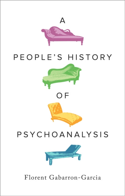 A People's History of Psychoanalysis-9780745349602