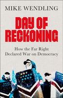 Day of Reckoning : How the Far Right Declared War on Democracy-9780745349718