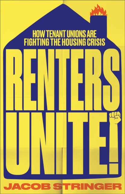 Renters Unite – How Tenant Unions Are Fighting the Housing Crisis