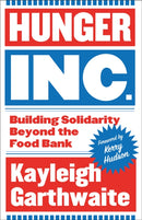 Hunger Inc. – Building Solidarity Beyond the Food Bank