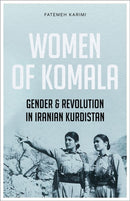 Women of Komala – Gender and Revolution in Iranian Kurdistan