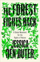 The Forest Fights Back – A Global Movement for the Rights of Nature
