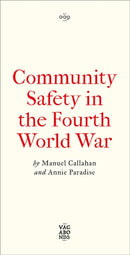 Community Safety in the Fourth World War : Notes on Insurgent Conviviality-9780745351513