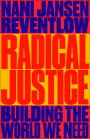 Radical Justice : Building the World We Need-9780745351841