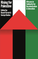 Rising for Palestine : Africans in Solidarity for Decolonisation and Liberation-9780745351902