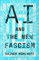 AI and the New Fascism