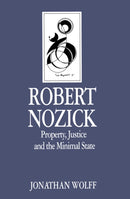 Robert Nozick : Property, Justice and the Minimal State-9780745606033