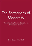 The Formations of Modernity : Understanding Modern Societies an Introduction Book 1-9780745609607