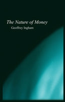 The Nature of Money-9780745609973