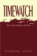 Timewatch : The Social Analysis of Time-9780745614618