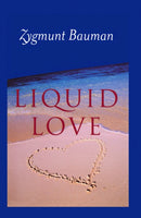 Liquid Love : On the Frailty of Human Bonds-9780745624891