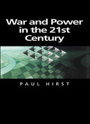 War and Power in the Twenty-First Century : The State, Military Power and the International System-9780745625218