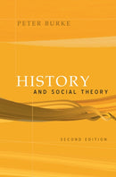 History and Social Theory. Peter Burke (Revised)