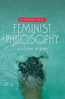 An Introduction to Feminist Philosophy-9780745638836