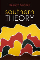 Southern Theory : Social Science And The Global Dynamics Of Knowledge-9780745642499