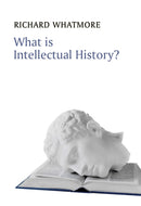 What is Intellectual History?-9780745644936