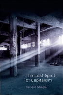 The Lost Spirit of Capitalism : Disbelief and Discredit, Volume 3-9780745648149