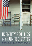 Identity Politics in the United States-9780745654126