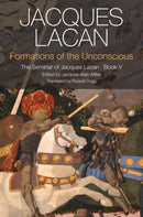 Formations of the Unconscious : The Seminar of Jacques Lacan, Book V-9780745660387