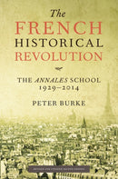 The French Historical Revolution : The Annales School 1929 - 2014-9780745661148