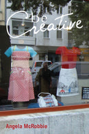 Be Creative : Making a Living in the New Culture Industries-9780745661957