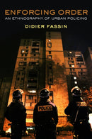Enforcing Order : An Ethnography of Urban Policing-9780745664804