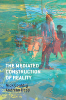 The Mediated Construction of Reality-9780745681313