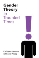Gender Theory in Troubled Times-9780745683027