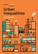 Urban Inequalities: Divided Cities in the Twenty–F irst Century
