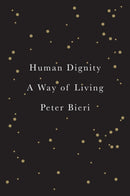 Human Dignity : A Way of Living-9780745689012