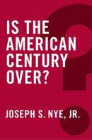 Is the American Century Over?-9780745690070