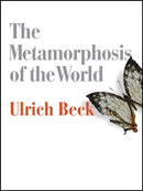 The Metamorphosis of the World : How Climate Change is Transforming Our Concept of the World-9780745690223