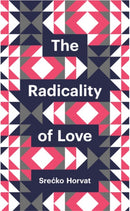 The Radicality of Love-9780745691152