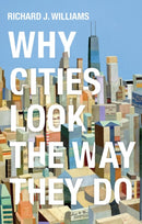 Why Cities Look the Way They Do-9780745691817