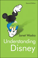 Understanding Disney – The Manufacture of Fantasy  2e