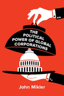 The Political Power of Global Corporations-9780745698465