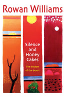 Silence and Honey Cakes : The Wisdom of the Desert-9780745951706